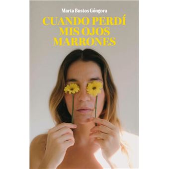 Cuando perdí mis ojos marrones