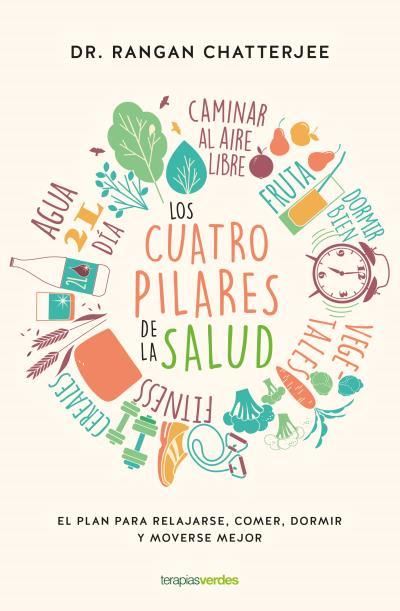 Libro Los Cuatro pilares de la el plan para relajarse comer dormir y moverse mejor terapias tapa blanda saludlos epub