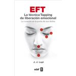 EFT La Técnica La Técnica Tapping de la Liberación Emocional