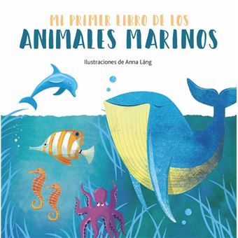 Mi primer libro de los animales marinos