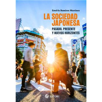 La Sociedad Japonesa. Pasado, Presente Y Nuevos Horizontes