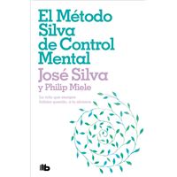 El método Silva de control mental