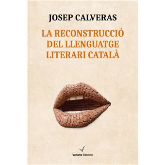 La reconstrucció del llenguatge literari català