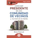 Como Ser Presidente De Una Comunidad De Vecinos