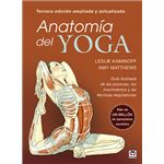 Anatomía del yoga. tercera edición ampliada y actualizada