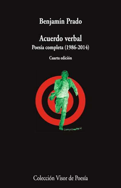 Visor Acuerdo Verbal - Poesía Completa (1986-2014) - Benjamín Prado (Autor)