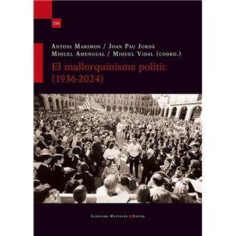 El mallorquinisme polític (1936-2024)