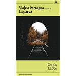 Viaje a Partagua seguido de La parvá