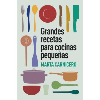Grandes recetas para cocinas pequeñas