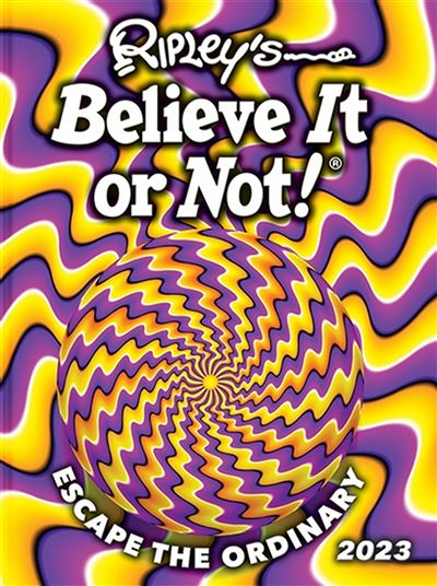 Ripleyrs Believe It Or Not 2023
