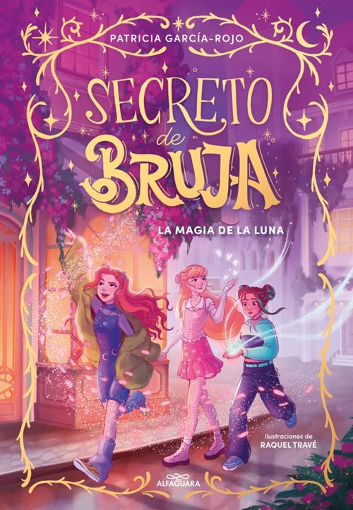Default Constructor Rojo Secreto De Bruja 1 - La Magia De La Luna - Patricia García- (Autor), Raquel Travé Asensio (Ilustración)