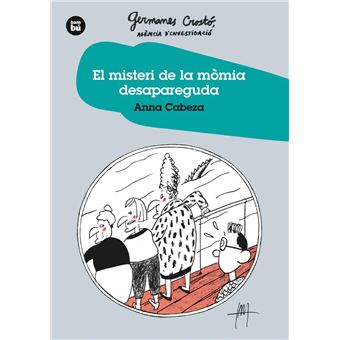 El misteri de la mòmia desapareguda. germanes crosto?. agènc