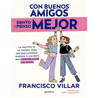 Con buenos amigos siento y pienso mejor