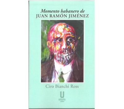 Momento Habanero De Juan Ramon Jimenez Ciro Bianchi Ross 5 en