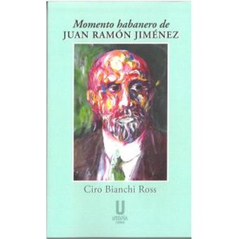 Momento Habanero De Juan Ramon Jimenez Ciro Bianchi Ross 5 en