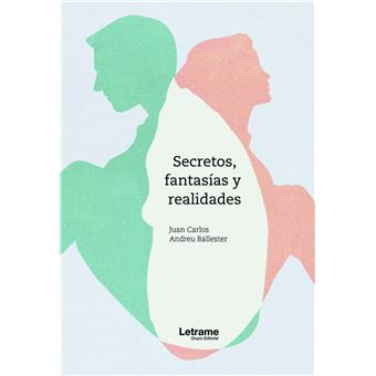 Secretos, fantasías y realidades