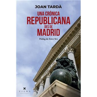 Una crònica republicana des de Madrid