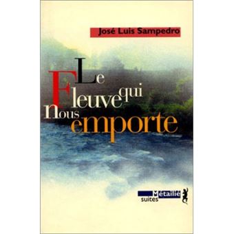 Le fleuve qui nous emporte