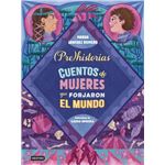 Prehistorias. Cuentos de mujeres que forjaron el mundo