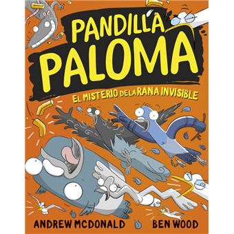 Pandilla Paloma 4 - El misterio de la rana invisible