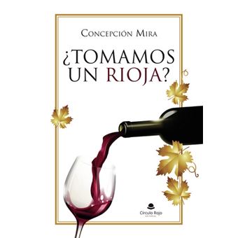 ¿Tomamos Un Rioja?