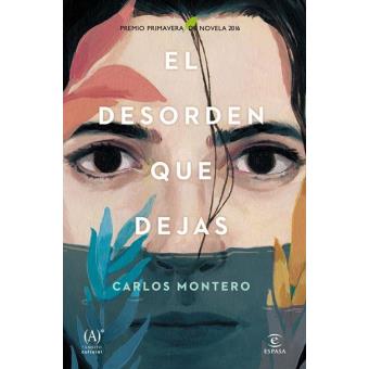 El desorden que dejas. Premio Primavera de Novela 2016