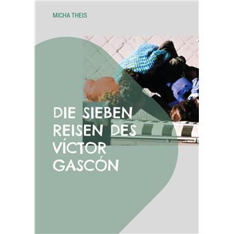 Die sieben Reisen des Víctor Gascón - 1