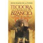 Teodora, la crisálida de Bizancio
