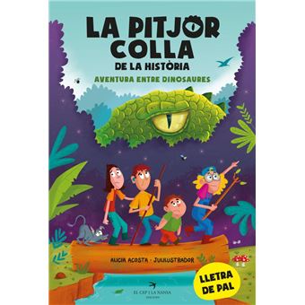 La pitjor colla de la història. Aventura entre dinosaures