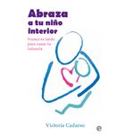 Abraza A Tu Niño Interior