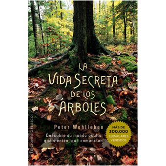 La Vida Secreta De Los Árboles - Peter Wohlleben -5% en libros | FNAC