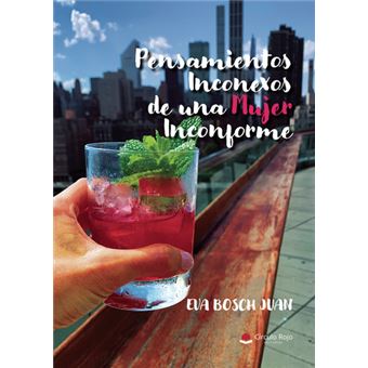 Pensamientos Inconexos De Una Mujer Inconforme