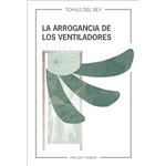 La Arrogancia De Los Ventiladores
