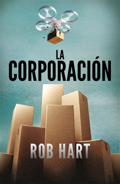 La Corporación - Rob Hart (Autor), Hart, Rob (Autor)