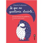 Lo que me gustaría decirte