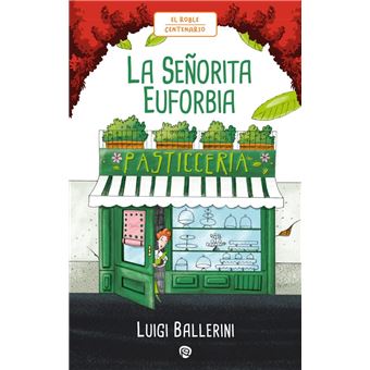 La Señorita Euforbia