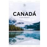 Canadá. La guía hedonista (Pequeños Atlas Hedonistas)