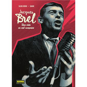 Jacques Brel. Una Vida En Mil Compases
