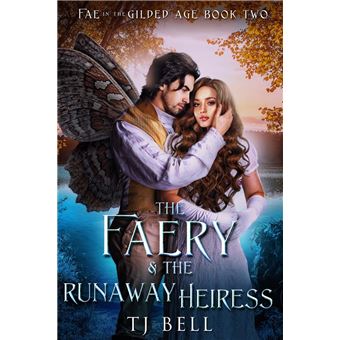 The Faery & the Runaway Heiress - 1