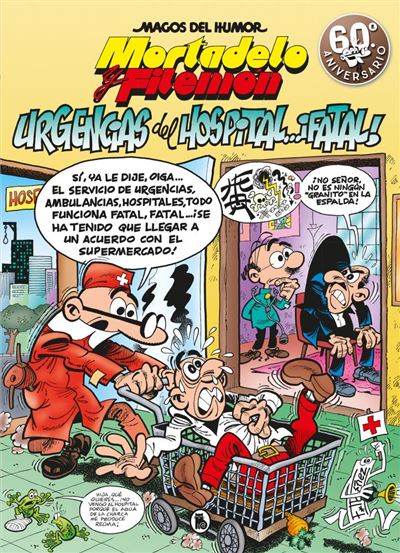 Mortadelo y Filemón. Urgencias del hospital... ¡fatal! Magos del Humor 194