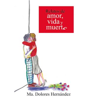 Relatos de amor, vida y muerte - 1