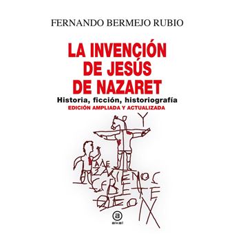 La invención de Jesús de Nazaret - 1