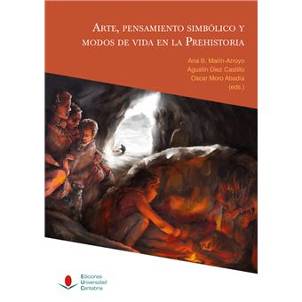 Arte, pensamiento simbólico y modos de vida en la Prehistoria - 1