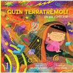 Quin Terratremol Un Dia Complicat