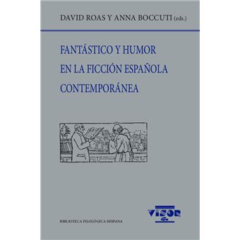 Fantástico y humor en la ficción española contemporánea