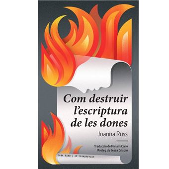 Com destruir l´´escriptura de les dones