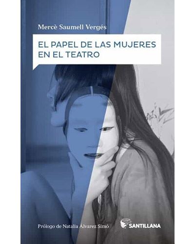 Santillana Mujer El Papel De Las Es En El Teatro
