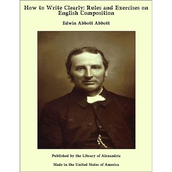 How to Write Clearly: Rules and Exercises on English Composition - 1
