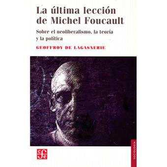 La última lección de Michel Foucault
