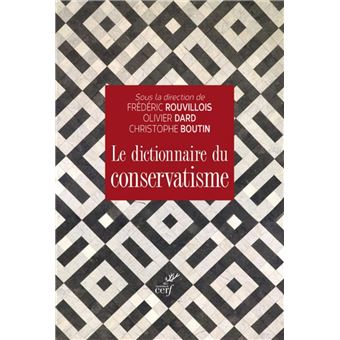 LE DICTIONNAIRE DU CONSERVATISME - 1